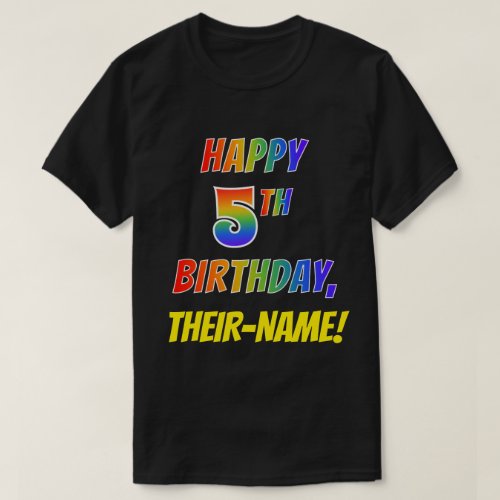 Rainbow Look HAPPY 5TH BIRTHDAY  Custom Name T_Shirt
