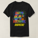 [ Thumbnail: Rainbow Look Happy 64th Birthday; Fireworks + Name T-Shirt ]