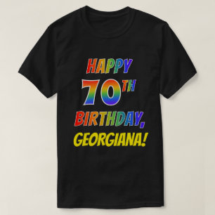 Rainbow Look HAPPY 70TH BIRTHDAY + Custom Name T-Shirt