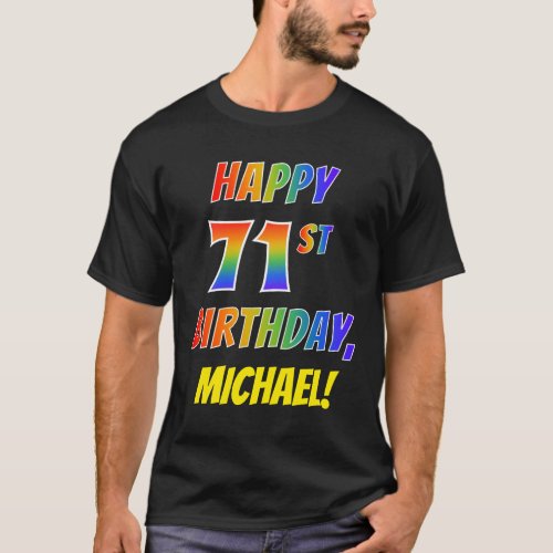 Rainbow Look HAPPY 71ST BIRTHDAY  Custom Name T_Shirt