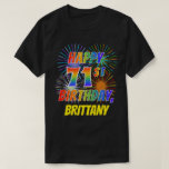 [ Thumbnail: Rainbow Look Happy 71st Birthday; Fireworks + Name T-Shirt ]