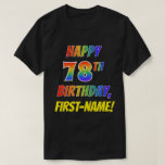 [ Thumbnail: Rainbow Look Happy 78th Birthday + Custom Name T-Shirt ]