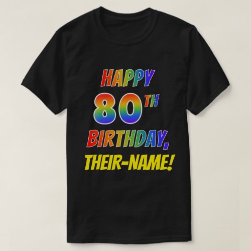 Rainbow Look HAPPY 80TH BIRTHDAY  Custom Name T_Shirt