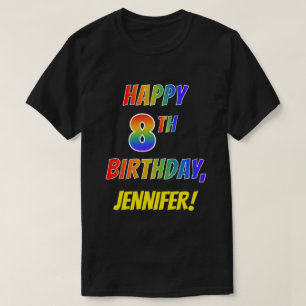 Rainbow Look HAPPY 8TH BIRTHDAY + Custom Name T-Shirt