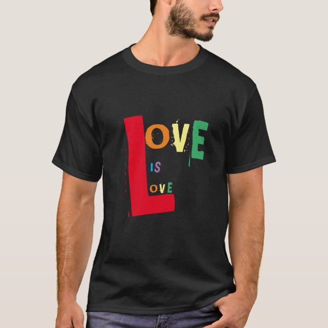 Rainbow Love is Love on Black T-Shirt (Front)
