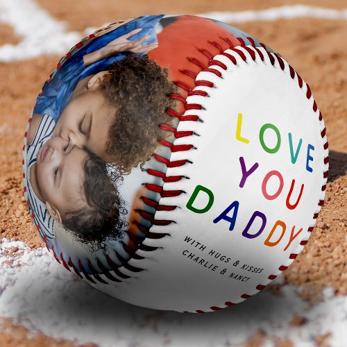 Rainbow LOVE YOU DADDY Photo Collage Keepsake Baseball