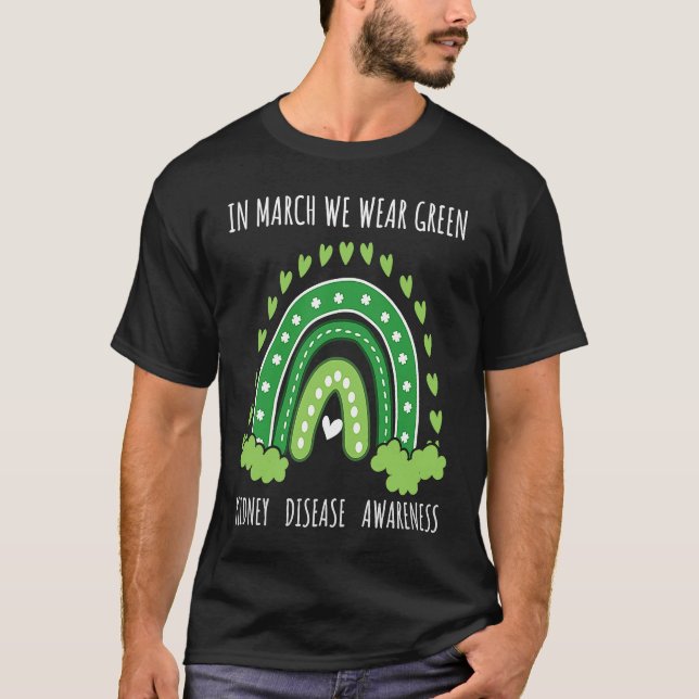 Rainbow March We Wear Green Ribbon Kidney Disease  T-Shirt (Front)