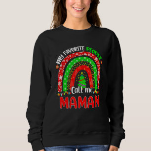 Rainbow My Favorite People Call Me Maman Christmas Sweatshirt