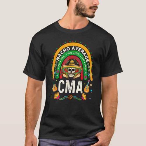 Rainbow Nacho Average Cma Skull Cinco De Mayo Mexi T_Shirt