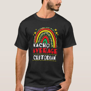Rainbow Nacho Average Custodian Cinco De Mayo Mexi T-Shirt