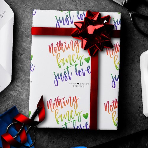 Rainbow Nothing Fancy Just Love  Casual Wedding Wrapping Paper