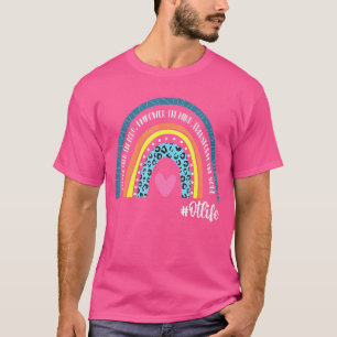 Rainbow Occupational Therapist Strengthen The Body T-Shirt