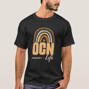 Rainbow Ocn Life Medical Nursing Oncology Certif T-Shirt