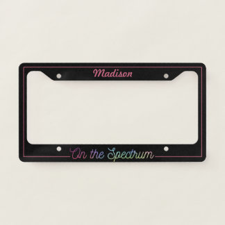 Rainbow On The Spectrum Autism Awareness Cool Name License Plate Frame