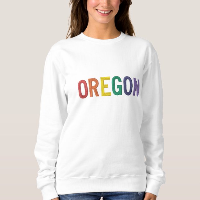 Rainbow Oregon Embroidered Sweatshirt (Front)