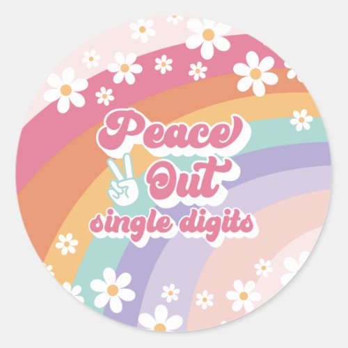 Rainbow Peace Out Single Digits 10th Birthday Classic Round Sticker