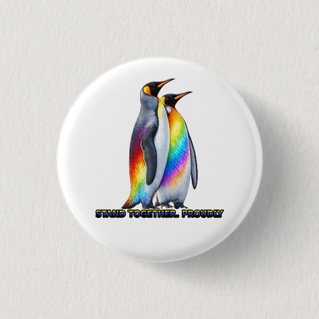 Rainbow Penguin Pride – Stand Together Proudly Button (Front)