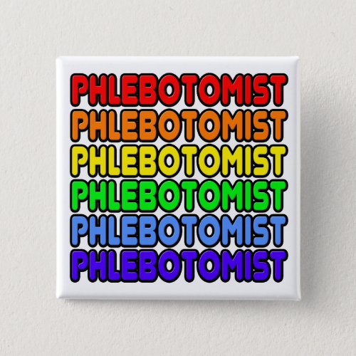 Rainbow Phlebotomist Button