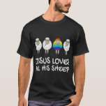 Rainbow Pride Gay Christian LGBTQ+ Jesus Loves All T-Shirt
