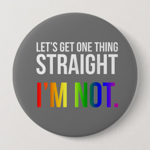 Rainbow Pride Let's Get One thing Straight Button