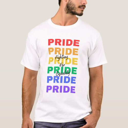 Rainbow Pride LGBTQ Fight for Equality T_Shirt