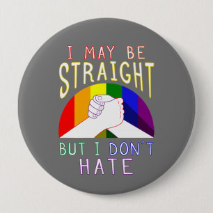 Rainbow Pride Support I May Be Straight Button