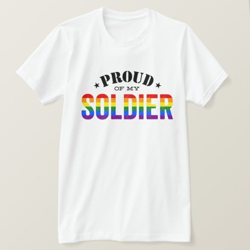 Rainbow Proud of my Soldier Pride T_Shirt