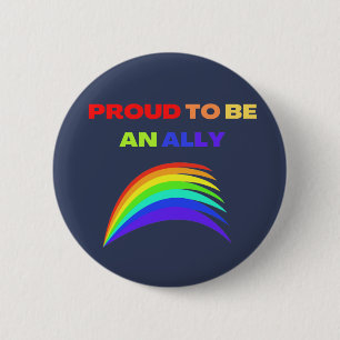 RAINBOW PROUD TO BE AN ALLY BUTTON