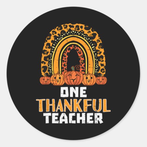 Rainbow Pumpkin One Thankful Teacher Fall Thanksgi Classic Round Sticker