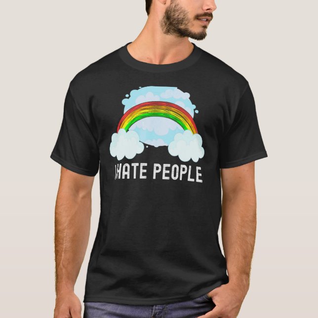 Rainbow Sarcastic I Hate People T-Shirt (Front)
