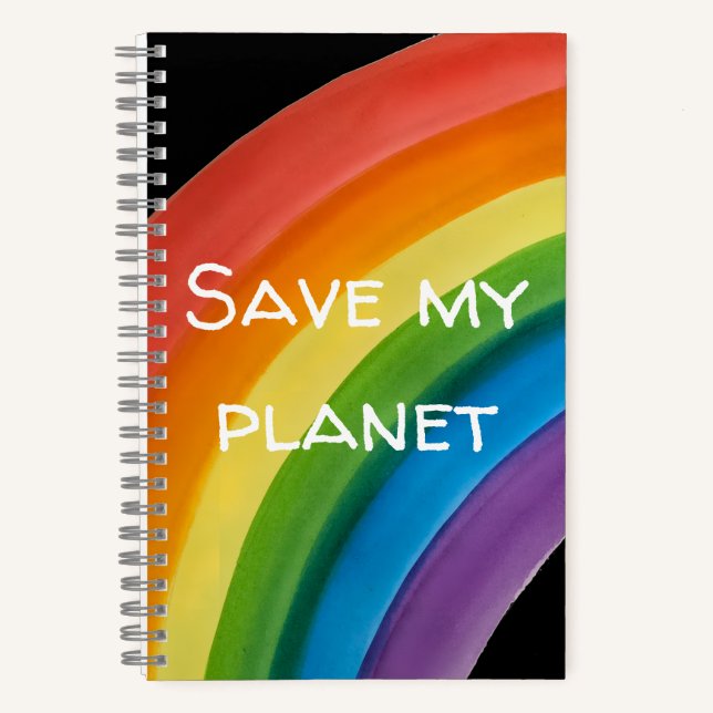 RAINBOW Save my planet (customizable) Notebook (Front)