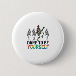 Rainbow Skeleton Dare to Be Yourself Vector Design Button