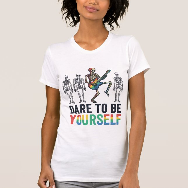 Rainbow Skeleton Dare to Be Yourself Vector Design T-Shirt (Front)