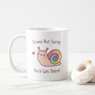 Rainbow Snail Slowly But Surely Quote coffee mug