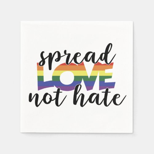 Rainbow Spread Love Not Hate Napkins