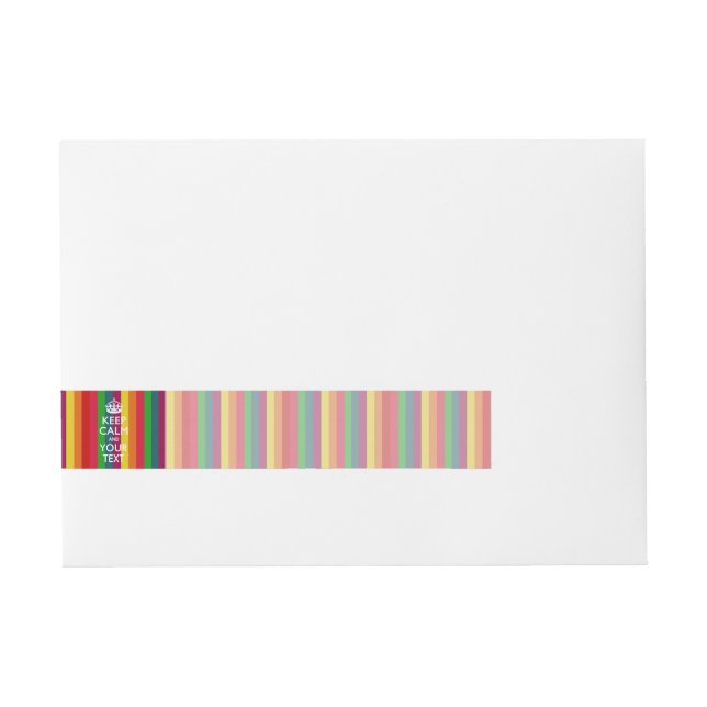 Rainbow Stripes KEEP CALM AND Your Creative Text Wrap Around Address Label (Front)