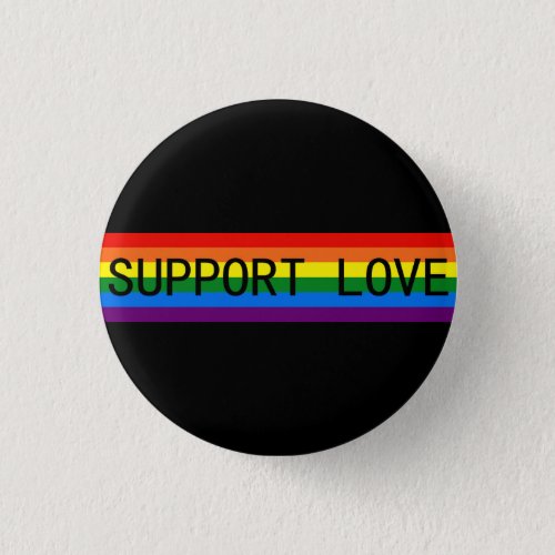 Rainbow Stripes Support LoveLGBT Support Gifts Pinback Button