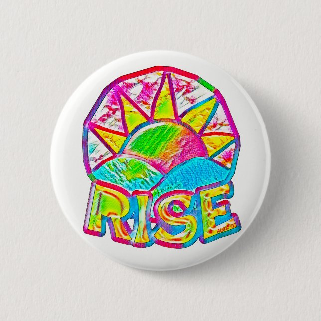 Rainbow Sun Rise ~ Uplifting Message Pinback Button (Front)