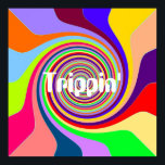 Rainbow swirl Groovy psychedelic pop art Trippin' Poster<br><div class="desc">Trippin' hippy poster with a groovy,  funky design of rainbow psychedelic swirls inspired by pop art from the 1960s and 1970s. This fun,  colourful,  bright design is sure to bring a smile.</div>