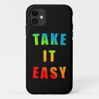 RAINBOW TAKE IT EASY | POSITIVE THINKING LIFESTYLE iPhone 11 CASE