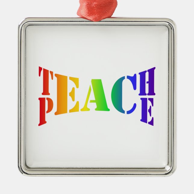 Rainbow Teach Peace Metal Ornament (Front)