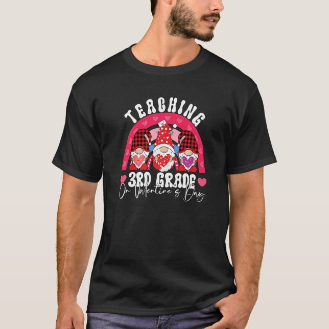 Rainbow Teaching 3RD GRADE On Valentine's Day Teac T-Shirt (Front)