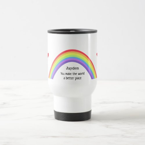 Rainbow  The world a better place  Personalised Travel Mug