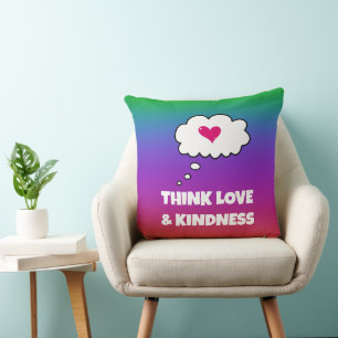 Rainbow Think Love and Kindness Throw Pillow