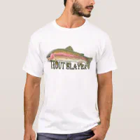 Rainbow Trout Slayer T-shirt sold by J services Llc, SKU 22939832