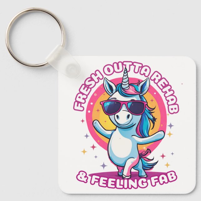 Rainbow Unicorn Fresh Outta Rehab Sobriety Support Keychain (Front)