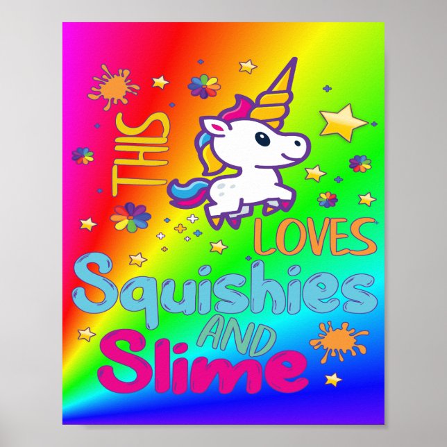 Rainbow Unicorn Loves Squishies And Slime Poster (Front)