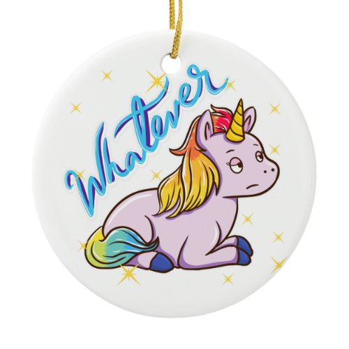 Rainbow Unicorn Whatever Holiday Ceramic Ornament