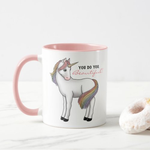 Rainbow Unicorn You do you Beautiful Mug