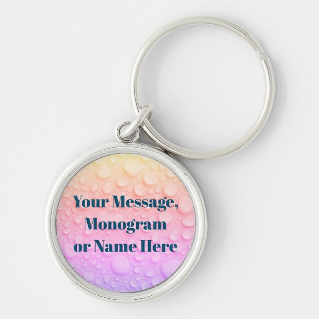 Rainbow Waterdrops, Message Monogram/Name Photo Keychain (Front)